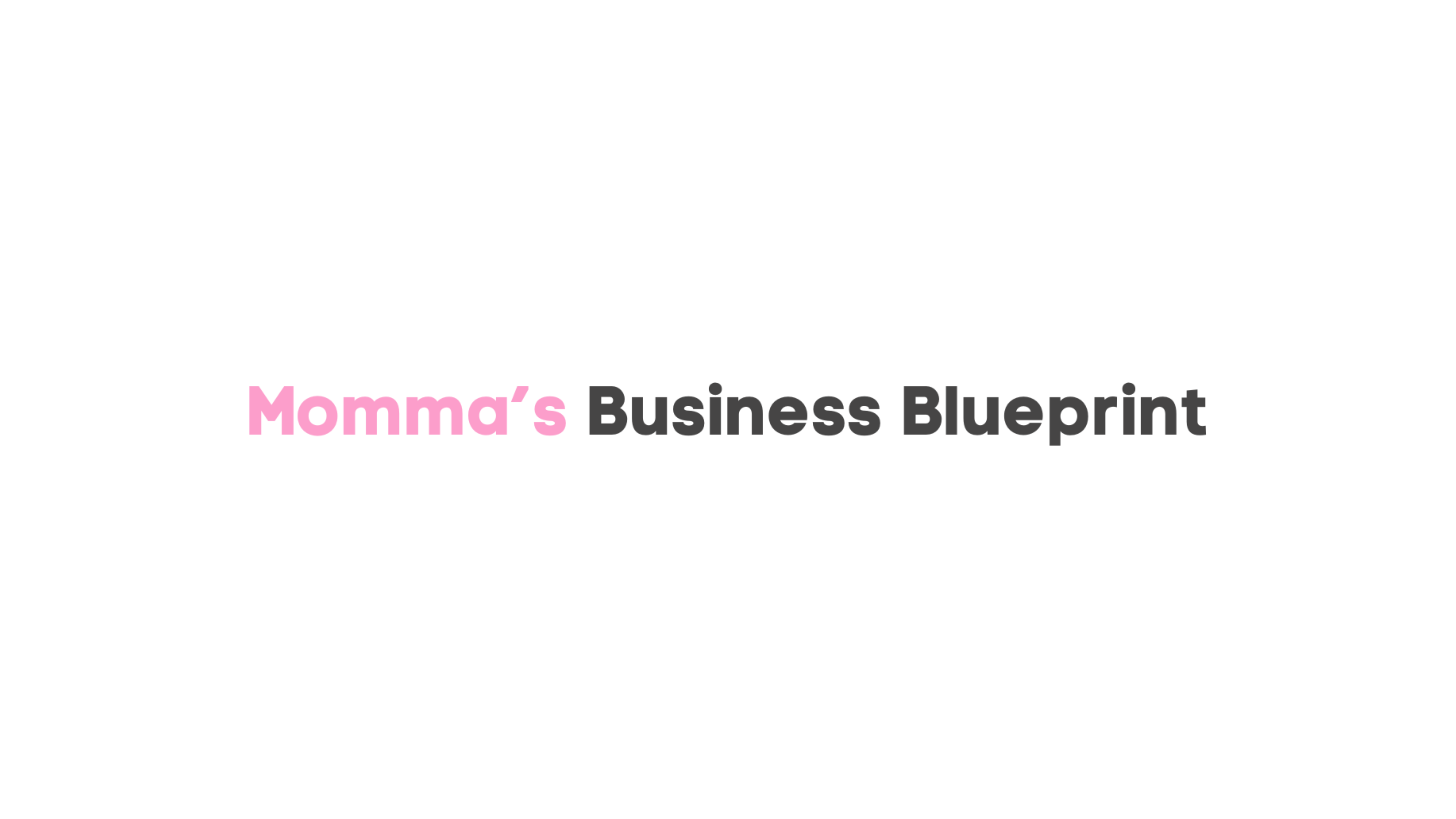 Momma’s Business Blueprint